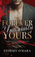 Forever Undeniably Yours: a spicy paranormal vampire romance (Immortal Hollywood) 1916311431 Book Cover