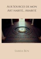 Au source de mon Art habit? ... Arabit? 2322240494 Book Cover