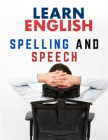 English Grammar: Spelling and Speech 1805475053 Book Cover
