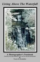 Living Above the Waterfall 1986476596 Book Cover