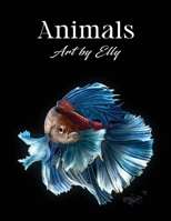 Animals: Art by Elly 1088017533 Book Cover