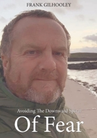 Avoiding the Download Spiral of Fear 1716398789 Book Cover