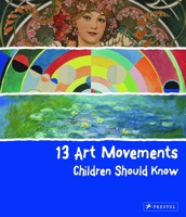 13 Art Movements Children Should Know 3791371584 Book Cover