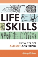 Life Skills: How to Do Almost Anything 1572841494 Book Cover
