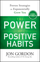The Power of Positive Habits (Jon Gordon)