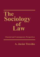 The Sociology of Law: Classical and Contemporary Perspectives (Law & Society) 1412807883 Book Cover