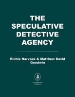 The Speculative Detective Agency: Case Files of the Supernatural and Fantastic B0GTW43KS4 Book Cover