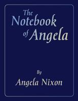 The Notebook of Angela 1453507531 Book Cover