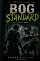 Blightbound (Bog-Standard) B0H77N26QX Book Cover