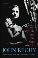 About My Life and the Kept Woman: A Memoir 0802118615 Book Cover