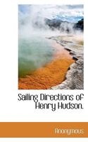 Sailing Directions of Henry Hudson 1275643434 Book Cover