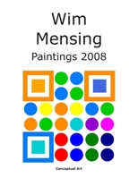 Wim Mensing Paintings 2008 B0991J7D9T Book Cover