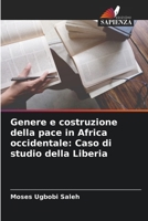 Genere e costruzione della pace in Africa occidentale: Caso di studio della Liberia (Italian Edition) 6208606926 Book Cover