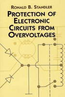 Protection of Electronic Circuits from Overvoltages 0486425525 Book Cover