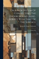 On A New System Of Connecting The Underground Mine-survey With That Of The Surface: Inaug. Diss 1021817090 Book Cover