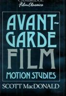 Avant-Garde Film: Motion Studies (Cambridge Film Classics) 052138821X Book Cover