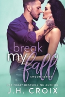 Break My Fall 1951228545 Book Cover