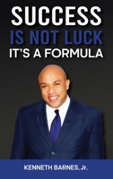 Success is NOT Luck - It's a Formula 1953710409 Book Cover