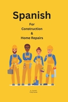 Spanish for Construction & Home Repairs B0F2Z3QLVT Book Cover