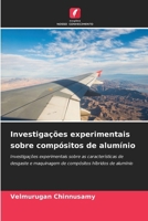Investigações experimentais sobre compósitos de alumínio (Portuguese Edition) 6209426476 Book Cover