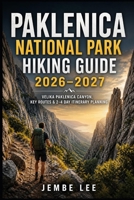 Paklenica National Park Hiking Guide 2026–2027: Velika Paklenica Canyon, Key Routes & 2–4 Day Itinerary Planning B0GZDZLKYK Book Cover