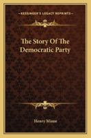 The Story Of The Democratic Party 1163152102 Book Cover