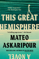 This Great Hemisphere: A Novel 0593472365 Book Cover