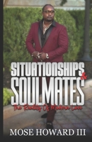 Situationships & Soulmates: The Reality of Modern Love B0FL7KXC5Y Book Cover