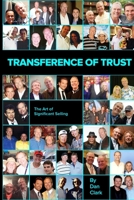 Transference of Trust: The Art of Significant Selling B0B42LSFQM Book Cover