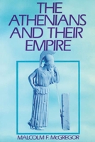 Athenians and Their Empire 0774802693 Book Cover