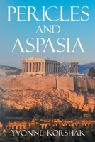 Pericles and Aspasia: A Story of Ancient Greece 1959182218 Book Cover