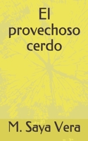 El provechoso cerdo B099C3FRY4 Book Cover