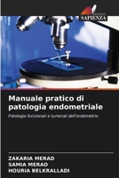 Manuale pratico di patologia endometriale (Italian Edition) 6207907299 Book Cover