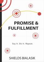 Promise and Fulfillment: Say It. Do It. Repeat. (Seer’s Toolkit) B0H365ZF14 Book Cover