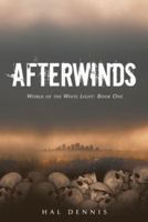 Afterwinds: World of the White Light, Book One 1475998147 Book Cover