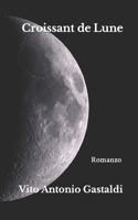 Croissant de Lune B0BT74V28R Book Cover