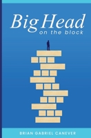 Big Head on the Block B0CL1F19RG Book Cover