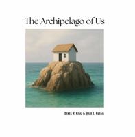 The Archipelago of Us: A Poetic Exploration of Identity and Connection (Enlightenment) 1965455506 Book Cover