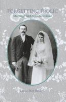 Forgetting Frolic: Marriage Traditions in Ireland 0853896666 Book Cover