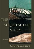 The Acquiescent Villa: Poems 0807123048 Book Cover