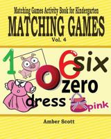 Matching Games ( Matching Games Activity Book For Kindergarten) - Vol. 4 1367534658 Book Cover