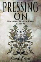 Pressing On (Mountain Women) B0CNJGJJPX Book Cover