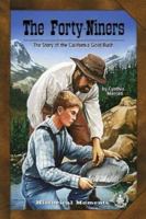 Forty-Niners: The Story of the California Gold Rush (Cover-to-Cover Chapter Books: Settling the West) 0756903033 Book Cover