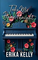 Take Me Home Tonight (Alternate Special Edition Cover Rock Star Romance Book 3): Rock Star Romance 1955462402 Book Cover