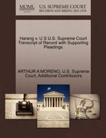 Harang v. U S U.S. Supreme Court Transcript of Record with Supporting Pleadings 1270369482 Book Cover