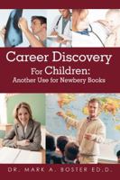 Career Discovery For Children: Another Use for Newbery Books 059543617X Book Cover