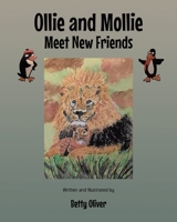 Ollie and Mollie Meet New Friends 1638603154 Book Cover