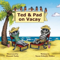 Ted & Pad on Vacay 1534620613 Book Cover