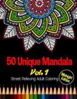 50 Unique Mandala: Midnight Edition Street Relieving Adult Coloring Book Vol.1: 50 Unique Mandala Designs and Stress Relieving Patterns for Adult Relaxation, Meditation, and Happiness 198496786X Book Cover