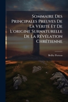 Sommaire Des Principales Preuves de La Verite Et de L'Origine Surnaturelle de La Revelation Chretienne: Trad 1143745817 Book Cover